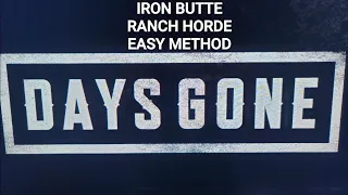DAYS GONE PS5 Easiest Way To Defeat Iron Butte Ranch Horde UNDER 1 Minute ! No DAMAGE