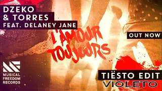 Dzeko & Torres - L'Amour Toujours feat. Delaney Jane (Tiësto X VIOLETO Remix)
