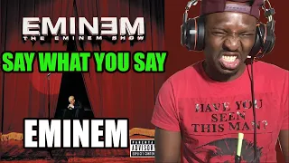 DO NOT MESS WITH DRE & EM!! EMINEM - SAY WHAT YOU SAY T. DR. DRE | Reaction #Eminem #SayWhatYouSay