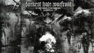 Darkest Hate Warfront - Satanik Annihilation Kommando (Full-Album)