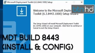 MDT Build 8443 - Installation & Configuration Edition!