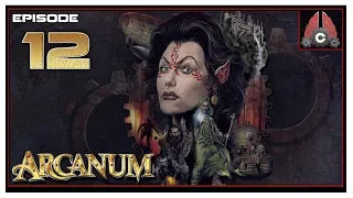 Let's Play Arcanum (Elf/Magic Run) With CohhCarnage - Episode 12