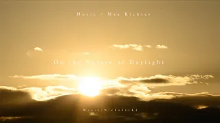 Max Richter - On the Nature of Daylight (extended) - ARRIVAL Soundtrack