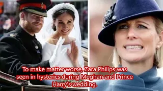 Meghan Markle never liked Zara Tindall because of what she did  at her & Prince Harry's wedding.