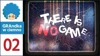 ODEJDŹ STĄD, bo... There Is No Game: Wrong Dimension PL #2