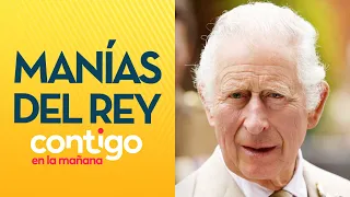 PLANCHA LOS CORDONES: Las curiosas manías del rey Carlos - Contigo en La Mañana