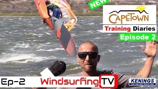 2017 - Proffitt's Training Diaries – Cape Town - EP2 - Windsurfing.TV