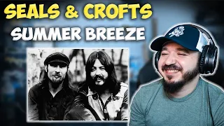 SEALS & CROFTS - Summer Breeze | FIRST TIME REACTION