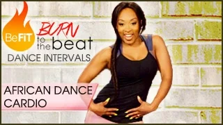 Burn to the Beat Dance Intervals: African Dance Cardio Workout- Keaira LaShae