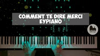 Comment te dire merci (What can I do)- Piano cover by EYPiano