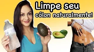 Como limpar o cólon de forma natural? Aprenda essa limpeza intestinal!