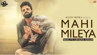Mahi Mileya : Miel Ft. Afsana Khan (Lyrical Song) | Latest Songs | Sad Romantic Songs | Kytes Media