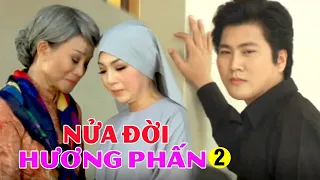 Trích Đoạn: Nửa Đời Hương Phấn - Phần 2 || Đào Vũ Thanh, Mỹ Hằng, Cẩm Thu, Lê Hồng Thắm,...