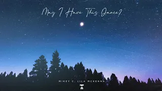 MIKEY C, Lila McKenna - May I Have This Dance