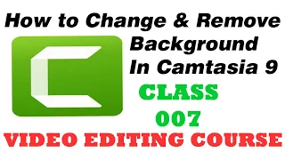 #07 How to Change Video Background In Camtasia 9 in Urdu/Hindi - How To Remove Colour