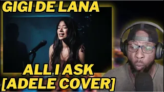 EMOTIONAL COVER OF ALL I ASK BY ADELE | GIGI DE LANA'S SOULFUL RENDITION | MUST-WATCH PERFORMANCE