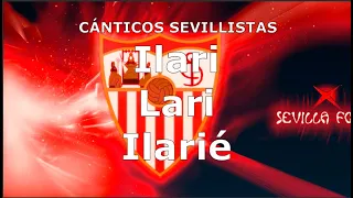 Ilari Lari Ilarié | Cánticos Sevillistas | Gol Norte