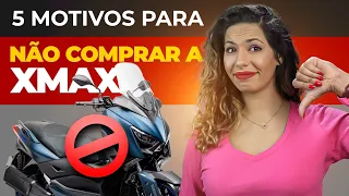 XMAX 250 2023: 5 MOTIVOS PARA NÃO COMPRAR XMAX 250! PONTOS POSITIVOS E NEGATIVOS DA YAMAHA XMAX 250