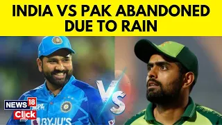 Asia Cup 2023 | IND Vs Pak | The Match Between India & Pakistan Was Called Off Due To Rain | N18V