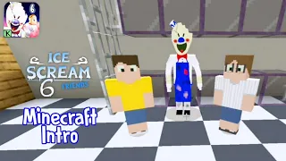 ICE SCREAM 6 FRIENDS CHARLIE INTRO IN MINECRAFT