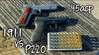 Sig P220 vs 1911 .45acp