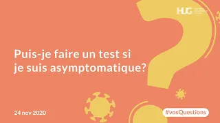 Puis-je faire un test si je suis asymptomatique ?