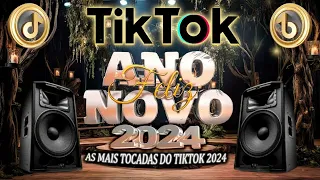 HITS PLAYLIST AS TOPS DO TIKTOK - SELEÇÃO HITS TIK TOK 2024 -MÚSICAS MAIS TOCADAS DO TIKTOK