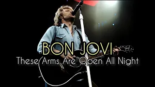 Bon Jovi | These Arms Are Open All Night | Live Version