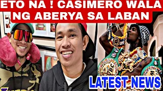 ETO NA ! CASIMERO WALA NG ABERYA SA LABAN ! LATEST NEWS !@quadroalasitsmyboy#pinasboxingtv