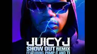 Juicy J ft. Pimp C & T.I. - Show Out (Remix)