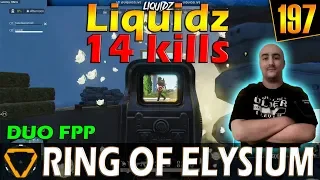 Liquidz & Raptor | 14+ kills | ROE (Ring of Elysium) | G197