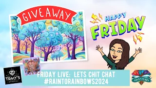 Let's Friday Together: #raintorainbows2024