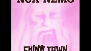 Nux Nemo   China Town Extended Version