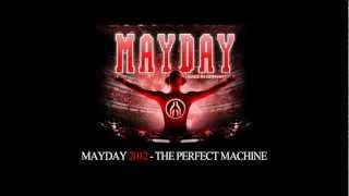 Mayday 2012 - The Perfect Machine (Hymne)