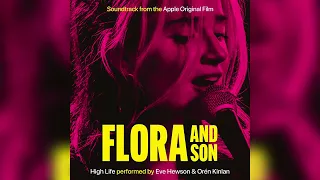 Eve Hewson, Orén Kinlan - High Life - Flora and Son (Soundtrack from the Apple Original Film)