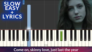 Birdy - Skinny Love (Bon Iver) SLOW EASY Piano Tutorial + Lyrics