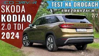 Skoda Kodiaq 2024 - TEST PL [2/2 - Jazda, spalanie, asystenci, cennik] - 2.0 TDI 193 KM 4x4 | DCC +