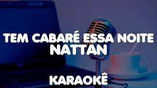 Nattan Tem cabaré essa noite - karaokê playback