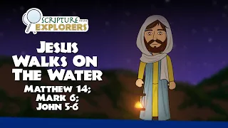 Jesus Walks On Water | Matthew 14; Mark 6; John 5-6 | Come Follow Me 2023 | The New Testament