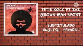 Pete Rock FT - Grown Man Sport
