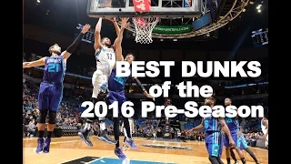 BEST Dunks of the 2016 NBA Pre-Season!