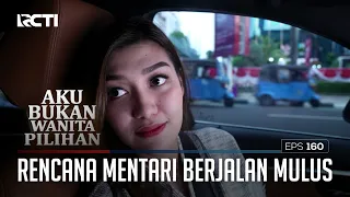 Rencana Mentari Berjalan Mulus – Aku Bukan Wanita Pilihan | EPS. 160 (6/6)