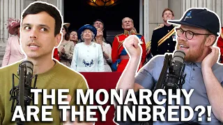 The Monarchy: Are They Inbred?!