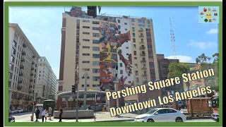 PERSHING SQUARE STATION DOWNTOWN LOS ANGELES Grand Central Market Angels Flight Railway Hill Street