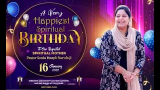 🎊VERY HAPPIEST BIRTHDAY TO OUR SPIRITUAL MOTHER PASTOR SONIA YOSEPH NARULA || ANKUR NARULA MINISTRY