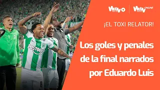 ¡CON NARRACIÓN DE EDUARDO LUIS! Los goles y penales de la final de Copa entre Nacional y Millonarios