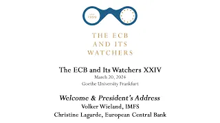 The ECB and Its Watchers XXIV - Welcome & President's Address