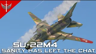 I Actually Can't Do This Anymore - Su-22M4