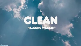 Clean - Lyrics - Hillsong Worship