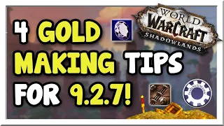 4 Tips to Improve your Goldmaking in 9.2.7 | Region-Wide AH! | Shadowlands | WoW Gold Making Guide